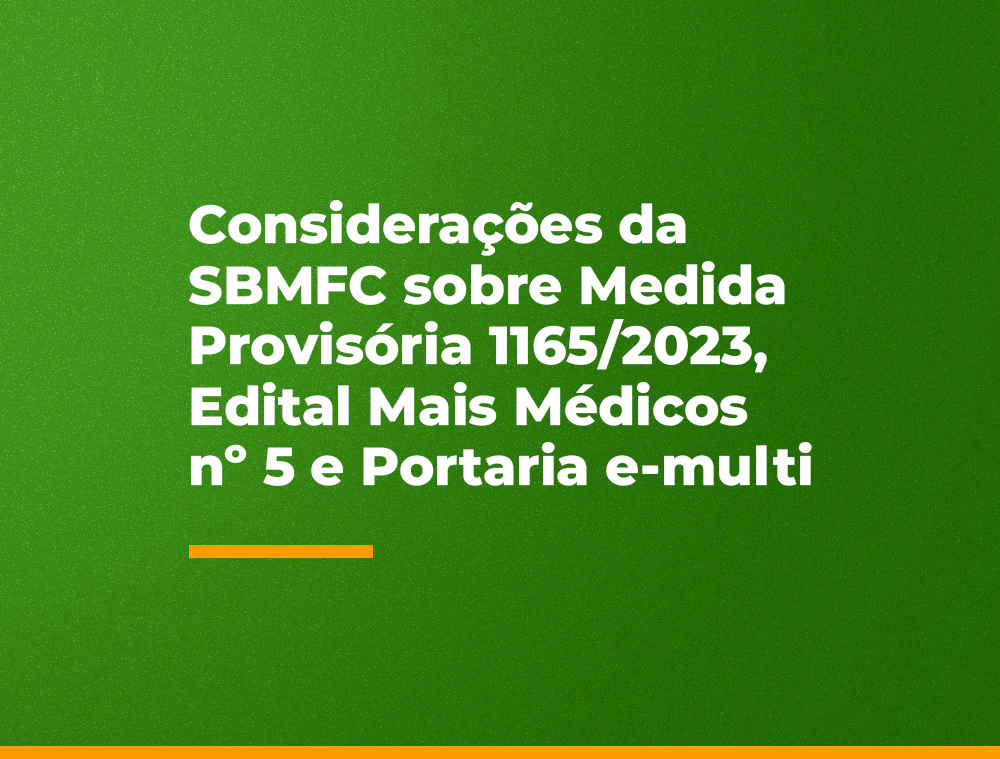 Considerações sobre Medida Provisória 1165/2023, Edital Mais Médicos nº 5 e Portaria e-Multi