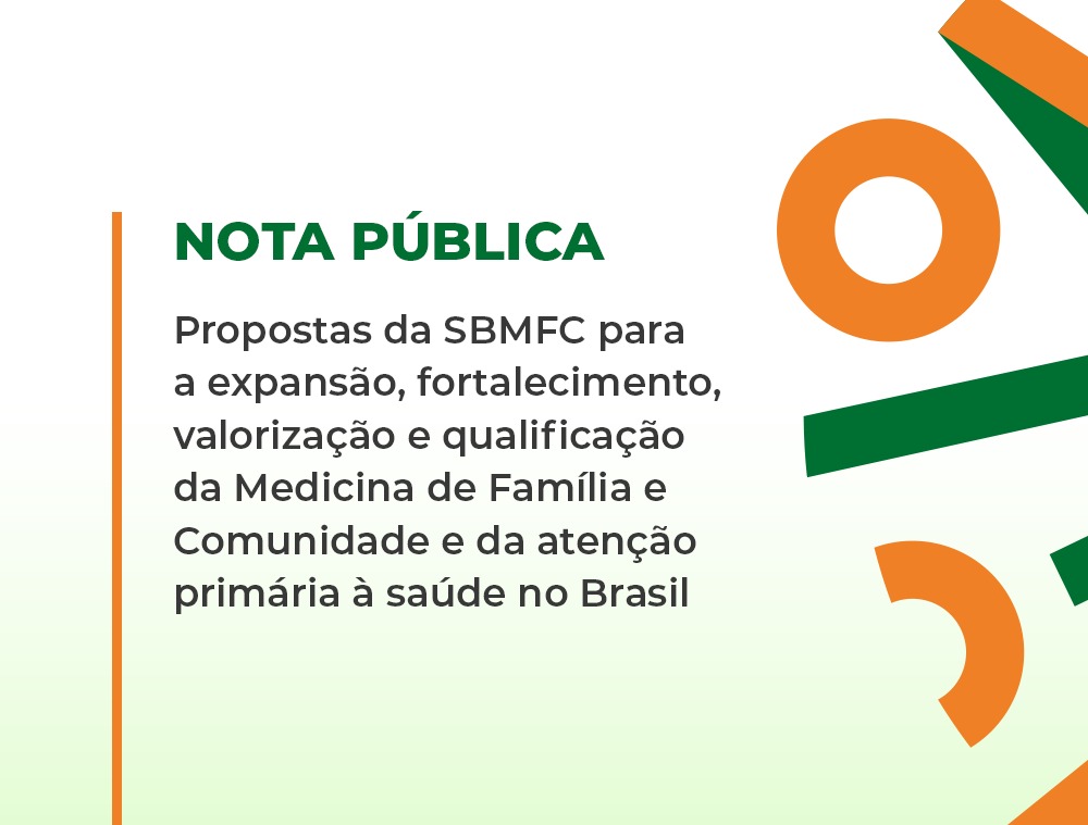 Nota Pública: Propostas da SBMFC para a expansão, fortalecimento, valorização e qualificação da Medicina de Família e Comunidade e da atenção primária à saúde no Brasil