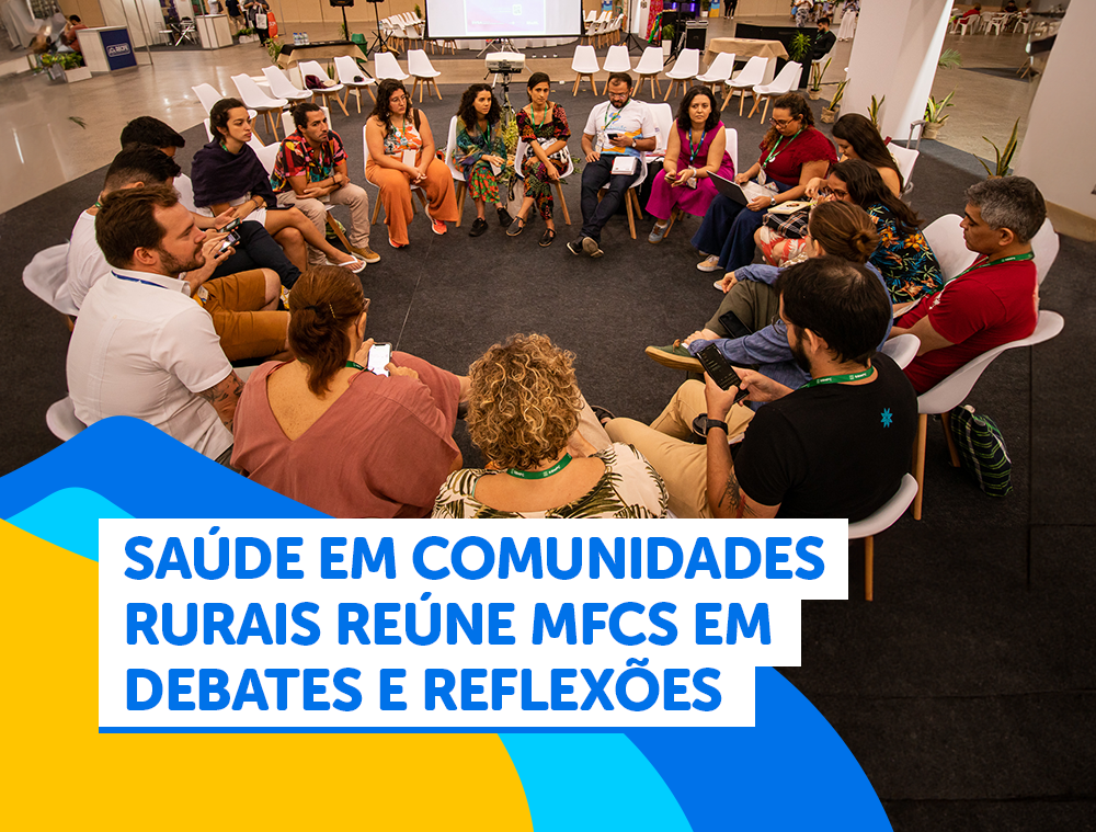 Saúde em comunidades rurais reúne MFCs em debates e reflexões