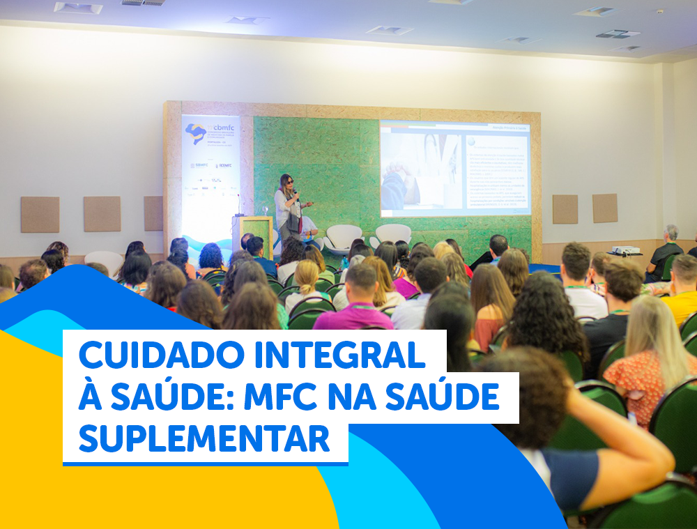 Cuidado integral à saúde: MFC na saúde suplementar