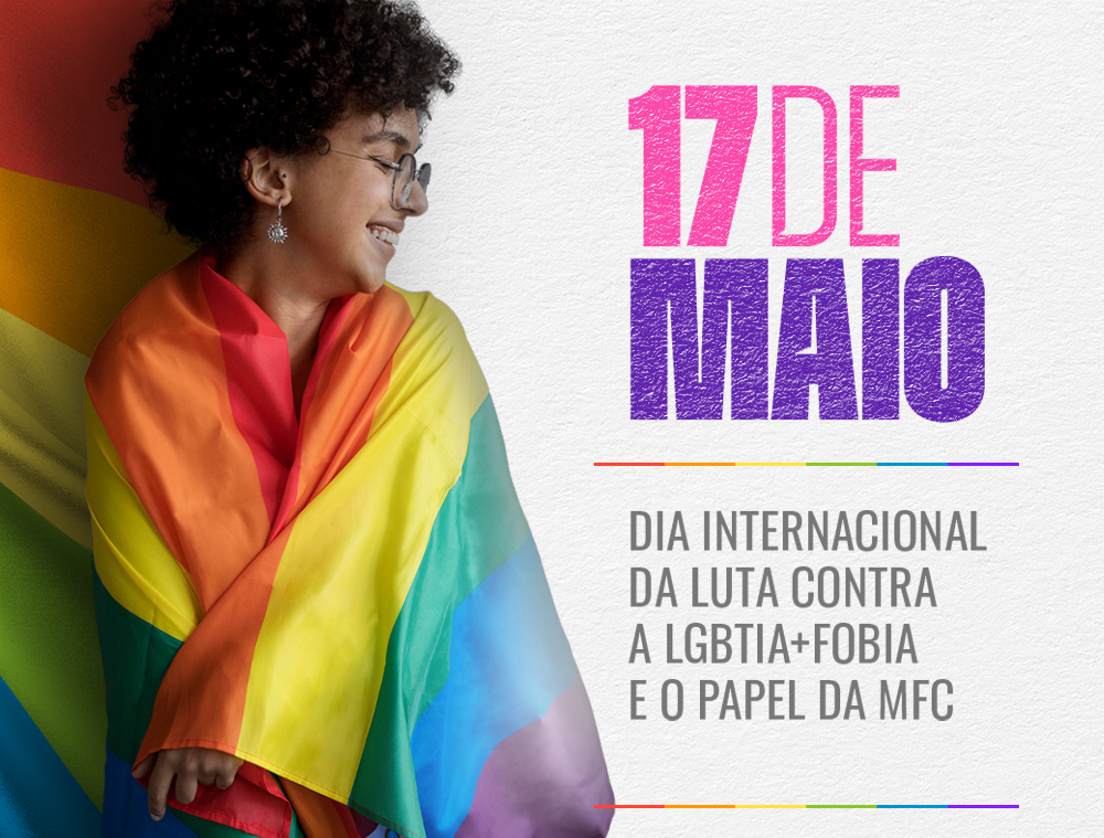 Dia 17 de maio: um marco por inclusão e igualdade LGBTIA+
