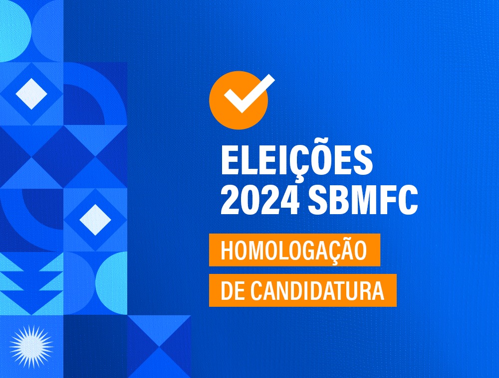 Comissão eleitoral divulga Eleições 2024 SBMFC: homologação de candidatura