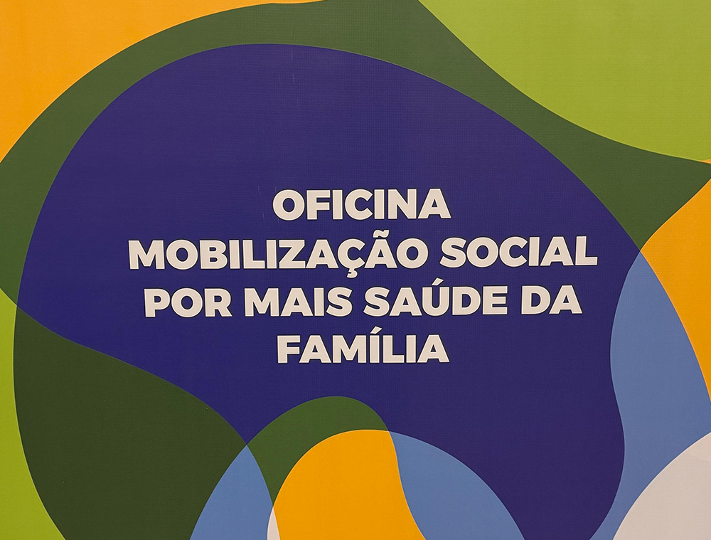 SBMFC participa da Oficina Mobilização Social por Mais Saúde da Família